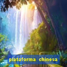 plataforma chinesa do tigrinho